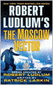 Robert Ludlum's The Moscow Vector (Covert-One Series #6)