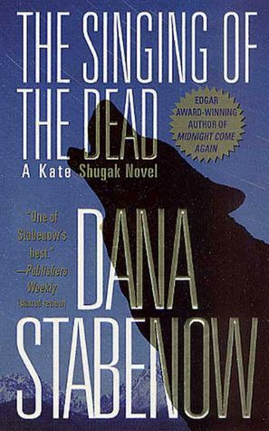 The Singing of the Dead (Kate Shugak Series #11)
