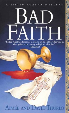Bad Faith (Sister Agatha Series #1)