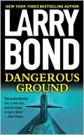 Dangerous Ground by Larry Bond: NOOK Book Cover