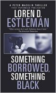 Something Borrowed, Something Black (Peter Macklin Series #4)