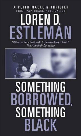 Something Borrowed, Something Black (Peter Macklin Series #4)