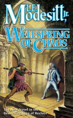 Wellspring of Chaos (Recluce Series #12)