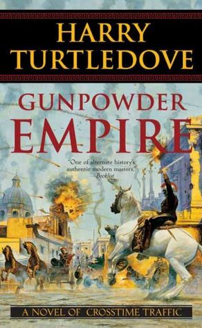 Gunpowder Empire (Crosstime Traffic Series #1)