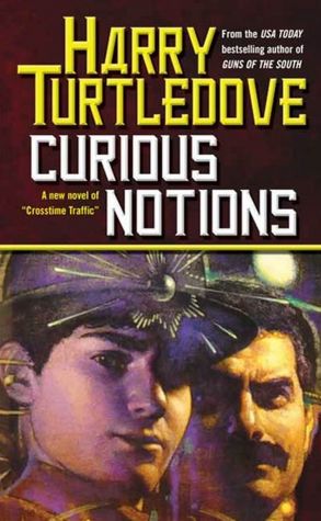 Curious Notions (Crosstime Traffic Series #2)