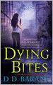 Dying Bites (Bloodhound Files Series #1)