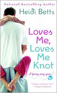 Loves Me, Loves Me Knot