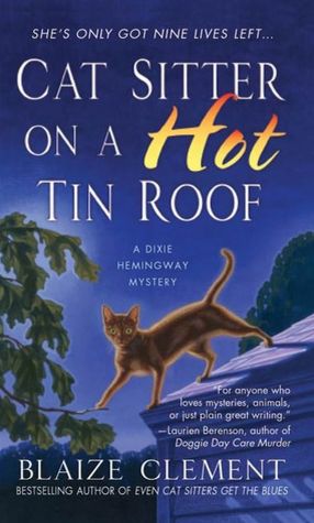Cat Sitter on a Hot Tin Roof (Dixie Hemingway Series #4)