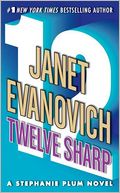 Twelve Sharp (Stephanie Plum Series #12) by Janet Evanovich: NOOK Book Cover
