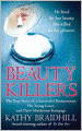 Beauty Killers: The True Story of a Successful Businessman, His Young Lover, and Their Murderous Rampage