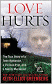 Love Hurts: The True Story of a Teen Romance, a Vicious Plot, and a Family Murdered