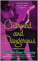 Charmed and Dangerous