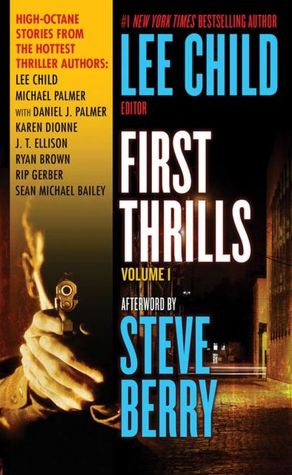 First Thrills: High-Octane Stories from the Hottest Thriller Authors