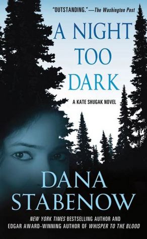 A Night Too Dark (Kate Shugak Series #17)