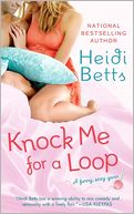 Knock Me for a Loop by Heidi Betts: NOOK Book Cover