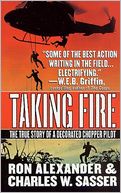 Taking Fire: The True Story of a Decorated Chopper Pilot