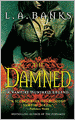 The Damned (Vampire Huntress Legend Series #6)
