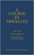 A Course in Miracles: The Advent of a Great Awakening