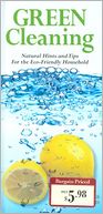 Green Cleaning: Natural Hints and Tips for the Eco-Friendly Household