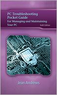 PC Troubleshooting Pocket Guide for Andrews' A+ Guide to Managing & Maintaining Your PC