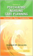 Manual of Psychiatric Nursing Care Planning: Assessment Guides, Diagnoses, Psychopharmacology