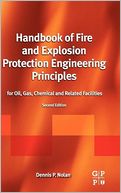 Handbook of Fire and Explosion Protection Engineering Principles: for Oil, Gas, Chemical and Related Facilities