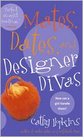 Mates, Dates, and Designer Divas (Mates, Dates Series)