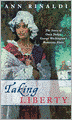 Taking Liberty: The Story of Oney Judge, George Washington's Runaway Slave