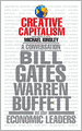 Creative Capitalism: A Conversation with Bill Gates, Warren Buffett, and Other Economic Leaders