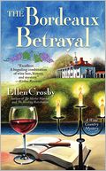 The Bordeaux Betrayal (Wine Country Mystery Series #3)