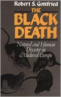 The Black Death: Natural and Human Disaster in Medieval Europe
