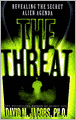 The Threat: Revealing the Secret Alien Agenda