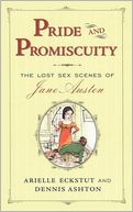Pride and Promiscuity: The Lost Sex Scenes of Jane Austen