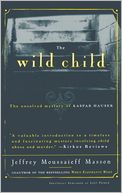 download The Wild Child : The Unsolved Mystery of Kaspar Hauser book