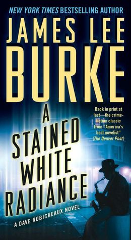 A Stained White Radiance (Dave Robicheaux Series #5)