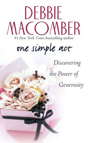 One Simple Act: Discovering the Power of Generosity