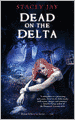 Dead on the Delta