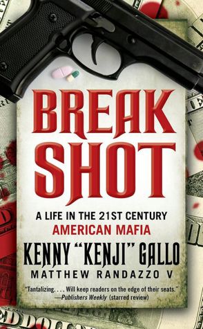 Breakshot: A Life in the 21st Century American Mafia