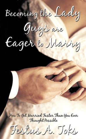 Becoming The Lady Guys Are Eager To Marry