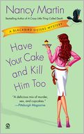 download Have Your Cake and Kill Him Too (Blackbird Sisters Series #5) book