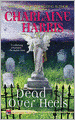 Dead over Heels (Aurora Teagarden Series #5)