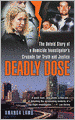 Deadly Dose: The Untold Story of a Homicide Investigator's Crusade for Truth and Justice