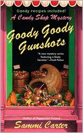 Goody Goody Gunshots (Candy Shop Series #4)