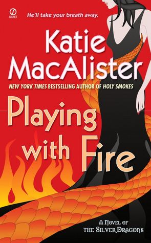 Playing with Fire (Silver Dragons Series #1)