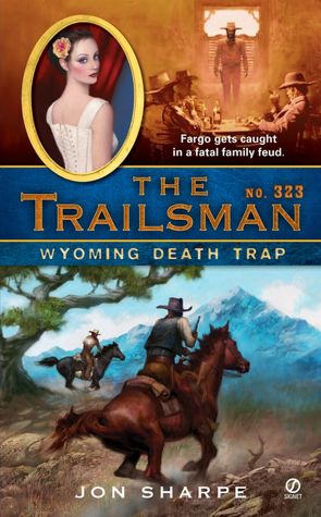 Wyoming Death Trap (Trailsman Series #323)