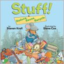 Stuff!: Reduce, Reuse Recycle
