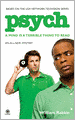 Psych: A Mind Is a Terrible Thing to Read