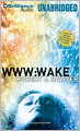WWW: Wake (WWW Trilogy Series #1)