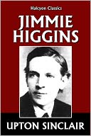 Jimmie Higgins by Upton Sinclair