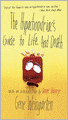 The Hypochondriac's Guide to Life. And Death.